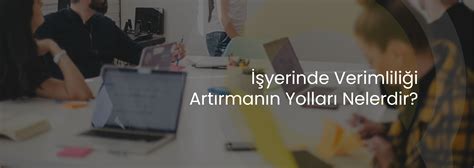 Fikir Üretme Sürecinde Verimliliği Artırmanın Yolları